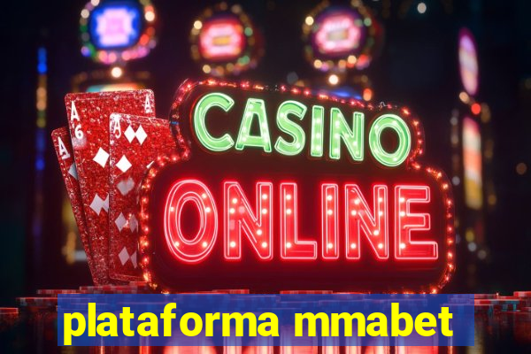 plataforma mmabet